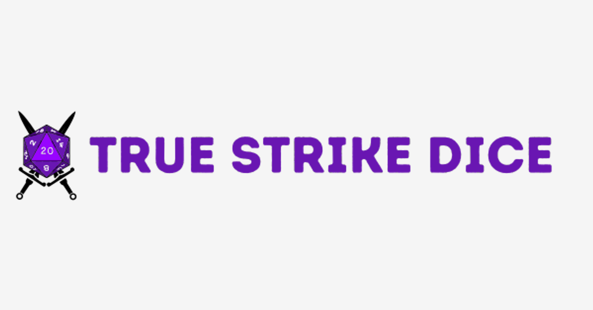 Your one-stop tabletop shop! – True Strike Dice